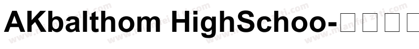 AKbalthom HighSchoo字体转换